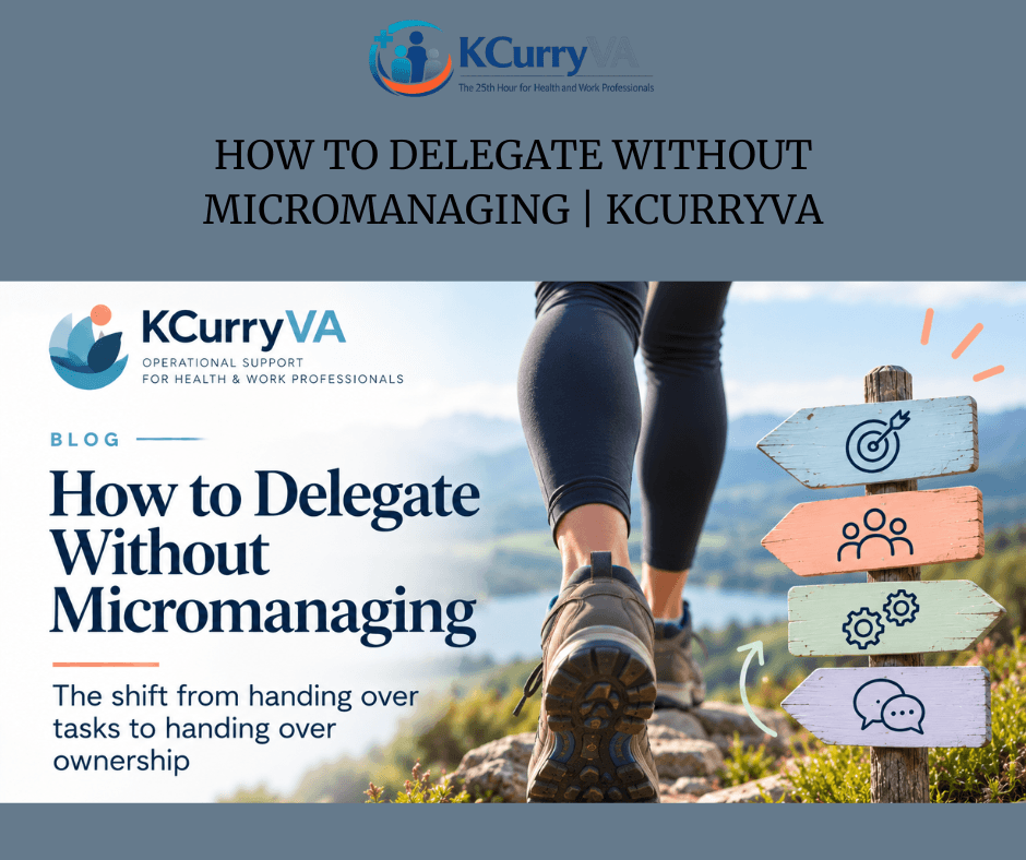How to Delegate Without Micromanaging | KCurryVA